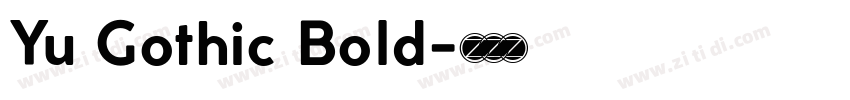 Yu Gothic Bold字体转换